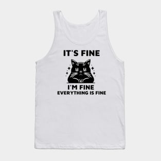 Black Cat It's Fine I'm Fine Everything Is Fine Tank Top